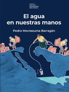 el agua en nuestras manos (ebook)-pedro moctezuma barragán-9786071683502