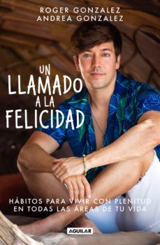 un llamado a la felicidad (ebook)-andrea gonzalez-roger gonzalez-9786073815802