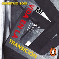 mi vida en la transicion (audiolibro)-demetrio sodi-9786073817202