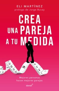 crea una pareja a tu medida (ebook)-eli martinez-9786073825702