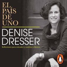 el pais de uno (audiolibro)-denise dresser-9786073840002