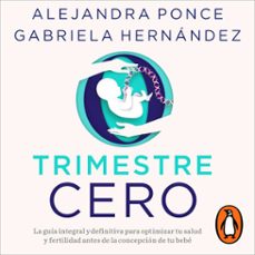 trimestre cero (audiolibro)-alejandra ponce-gabriela hernandez-9786073849302