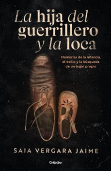 la hija del guerrillero y la loca (ebook)-saia vergara jaime-9786073868402