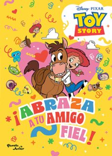 toy story. abraza a tu amigo fiel-9786073941402