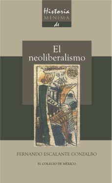 historia minima del neoliberalismo (ebook)-9786074628302