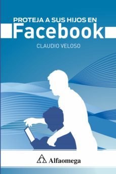 proteja a sus hijos en facebook (ebook)-claudio veloso-9786077079002