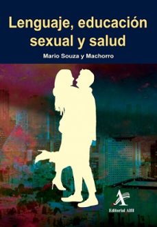 lenguaje, educacion sexual y salud (ebook)-mario souza y machorro-9786077416302