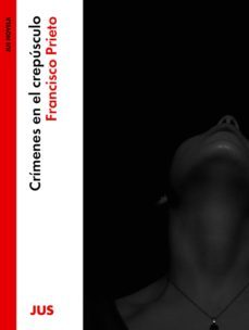 crimenes en el crepusculo (ebook)-francisco prieto echaso-9786079409302