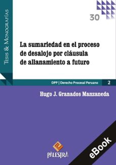 la sumariedad en el proceso de desalojo porclausula de all anamiento a futuro (ebook)-hugo j. granados manzaneda-9786123255602