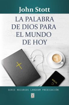 la palabra de dios para el mundo de hoy (ebook)-john stott-9786125026002