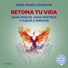 retoma tu vida (audiolibro)-rosa maria cifuentes castañeda-9786125111302