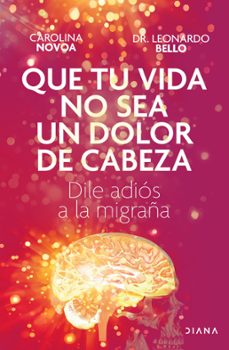 que tu vida no sea un dolor de cabeza (ebook)-carolina novoa arias-9786287570702