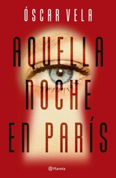 aquella noche en paris (ebook)-oscar vela-9786287734302