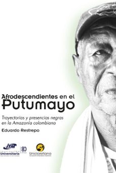 afrodescendientes en el putumayo (ebook)-eduardo restrepo-9786289691702