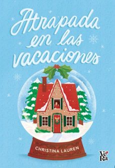 atrapada en vacaciones (ebook)-christina lauren-9786313005802