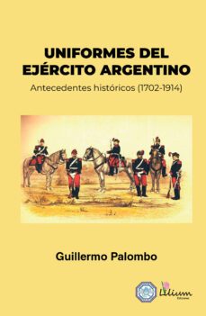 uniformes del ejercito argentino (ebook)-guillermo palombo-9786316521002