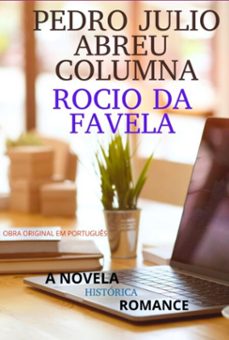 rocio da favela (ebook)-pedro julio abreu columna; vanllelys abreu sànchez-9786501193502