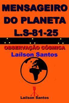 mensageiro do planeta l.s 81-25 (ebook)-laílson santos-9786501587202