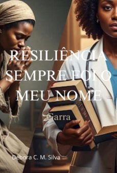 resiliencia sempre foi o meu nome (ebook)-débora carla matos da silva-9786501592602