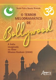 o terror melodramatico de bollywood a india imaginada no filme mission kashmir (2000) (ebook)-bruno tadeu novato resende-9786525011202