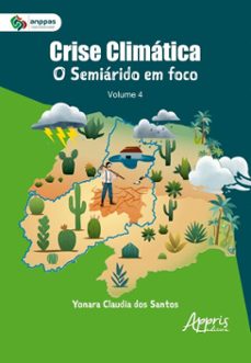 crise climatica: o semiarido em foco (ebook)-yonara claudia dos santos-9786525078502