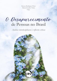 o desaparecimento de pessoas no brasil (ebook)-simone rodrigues pinto-marcia guedes vieira-9786525179902
