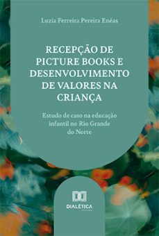 recepço de picture books e desenvolvimento de valores na criança (ebook)-luzia ferreira pereira enéas-9786525290102
