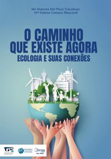o caminho que existe agora: ecologia e suas conexes (ebook)-roberta del piero fracalossi-dalana campos muscardi-9786525836102