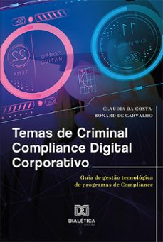 temas de criminal compliance digital corporativo (ebook)-claudia da costa-9786527003502