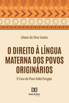 o direito a lingua materna dos povos originarios (ebook)-liliane da silva santos-9786527078302