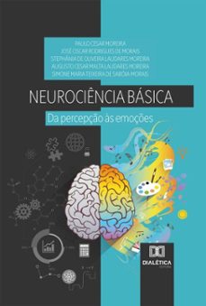 neurociencia basica (ebook)-paulo cesar moreira-josé oscar rodrigues de morais-stephânia de oliveira laudares moreira-9786527081302