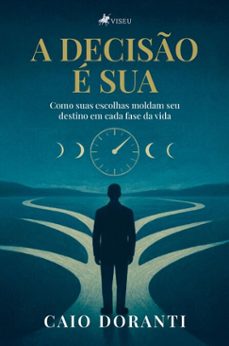 a deciso e sua (ebook)-caio doranti-9786528027002