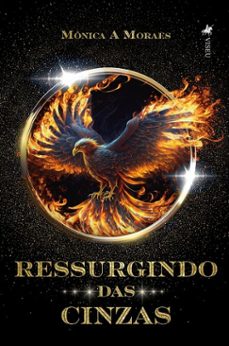 ressurgindo das cinzas (ebook)-mônica a moraes-9786528033102