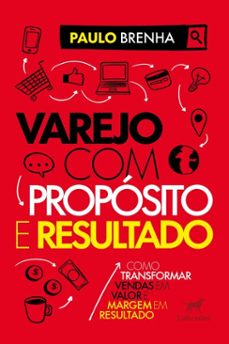 varejo com proposito e resultado (ebook)-paulo brenha-9786550442002
