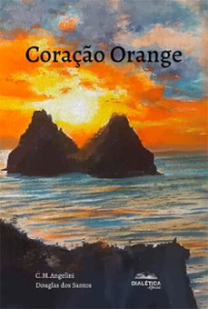 coraço orange (ebook)-c. m. angelini-douglas dos santos-9786553550902