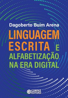 linguagem escrita e alfabetizaço na era digital (ebook)-dagoberto buim arena-9786555554502