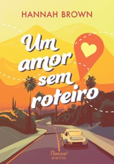 um amor sem roteiro (ebook)-hannah brown-emily larrabee-9786555954302