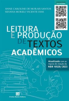 leitura e produção de textos acadêmicos (ebook)-anne caroline de morais santos-silvana moreli vicente dias-9786556753102