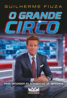 o grande circo (ebook)-guilherme fiuza-9786559578702