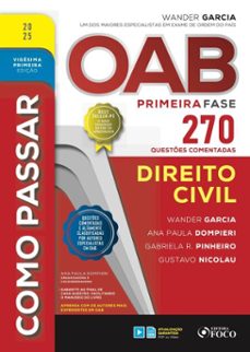 como passar oab primeira fase - 270 questes comentadas - direito civil (ebook)-wander garcia-ana paula dompieri-gabriela pinheiro-9786561204002