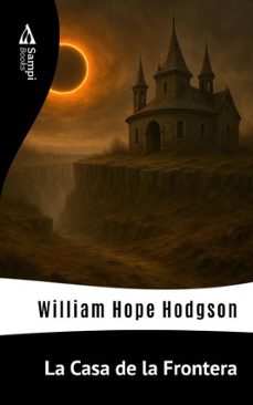 la casa de la frontera (ebook)-william hope hodgson-9786561338202