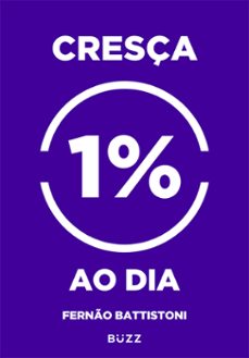 cresça 1% ao dia (ebook)-fernão battistoni-9786580435302