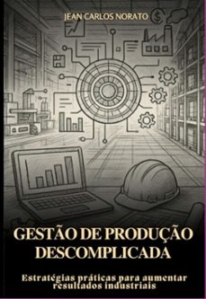 gesto de produço descomplicada (ebook)-jean carlos norato-9786583827302