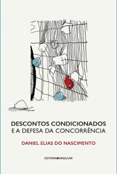 descontos condicionados e a defesa da concorrencia (ebook)-daniel nascimento-9786586352702