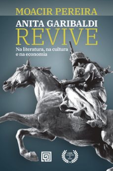 anita garibaldi revive (ebook)-moacir pereira-9786587017402