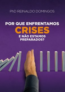 por que enfrentamos crises e no estamos preparados? (ebook)-reinaldo domingos-9786587565002