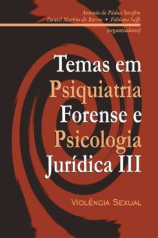 temas em psiquiatria forense e psicologia juridica iii (ebook)-antonio de padua serafim-edgard luiz de barros-sergio paulo rigonatti-9786589914402