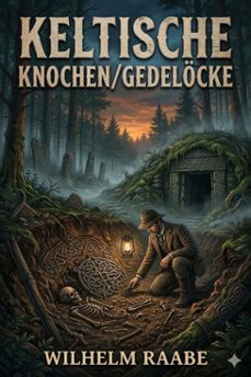 keltische knochen/gedelocke: erzahlungen (ebook)-wilhelm raabe-9786726571802