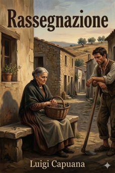 rassegnazione: romanzo (ebook)-luigi capuana-9786726574902