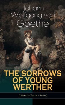 the sorrows of young werther (literary classics series) (ebook)-johann wolfgang von goethe-9788026865902